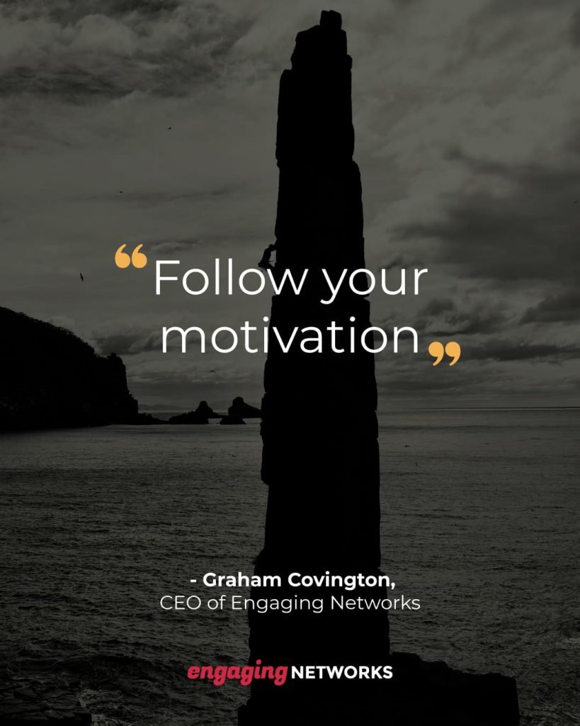 follow your motivation quote by graham covington