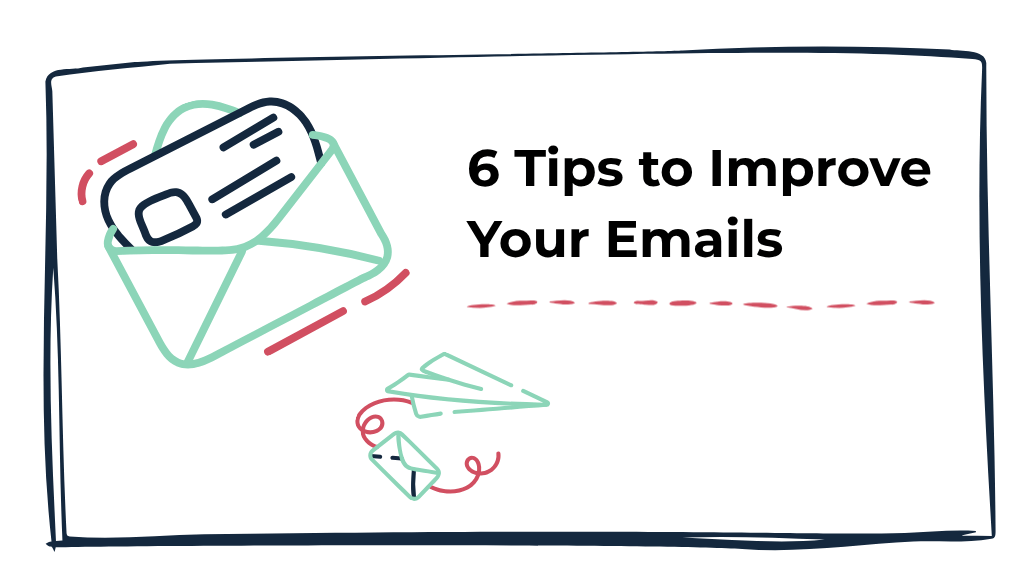 Decorative image showing the heading "6 Tips To Improve Your Emails"